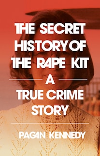 Couverture_The Secret History of the Rape Kit