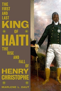 Front cover_The First and Last King of Haiti