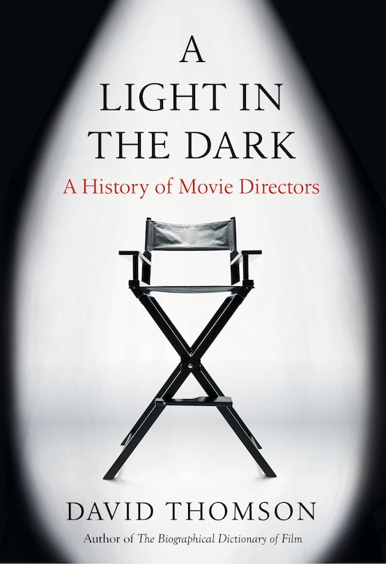 A Light In The Dark: A History Of Movie Directors