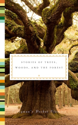 Stories Of Trees, Woods, And The Forest