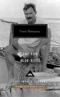 The Sun Also Rises by ERNEST HEMINGWAY
