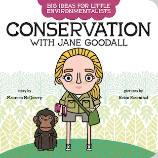 Couverture_Big Ideas For Little Environmentalists: Conservation With Jane Goodall