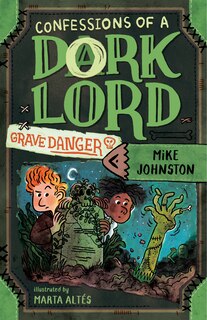 Couverture_Grave Danger (confessions Of A Dork Lord, Book 2)