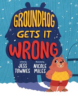 Front cover_Groundhog Gets It Wrong