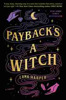 Payback's A Witch by Lana Harper
