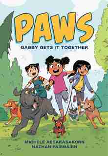 Paws: Gabby Gets It Together by Nathan Fairbairn
