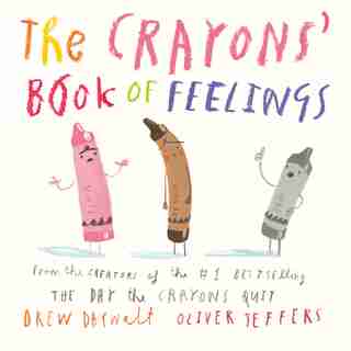 The Crayons' Book Of Feelings by Drew Daywalt