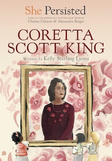 Front cover_She Persisted: Coretta Scott King