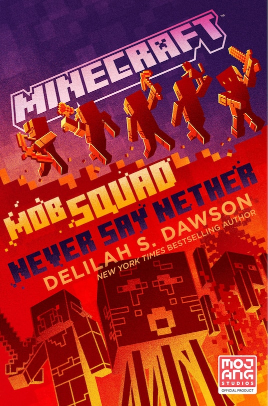 Couverture_Minecraft: Mob Squad: Never Say Nether