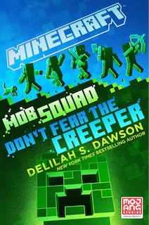 Couverture_Minecraft: Mob Squad: Don't Fear The Creeper