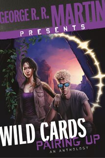 Front cover_George R. R. Martin Presents Wild Cards: Pairing Up