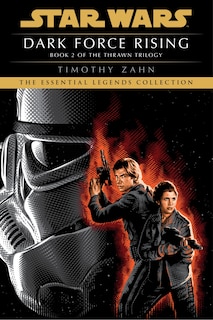 Couverture_Dark Force Rising: Star Wars Legends (the Thrawn Trilogy)
