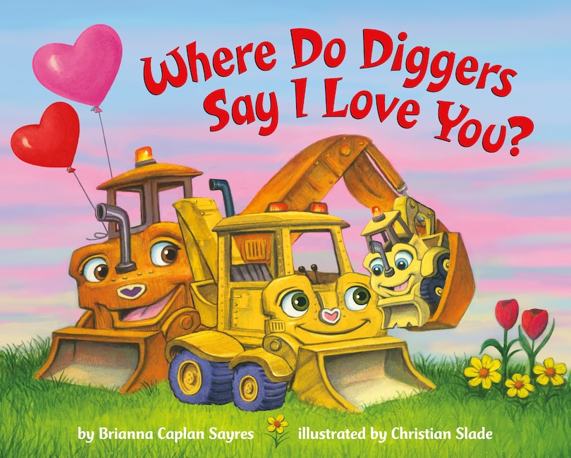 Front cover_Where Do Diggers Say I Love You?