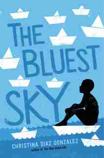 The Bluest Sky by Christina Diaz Gonzalez