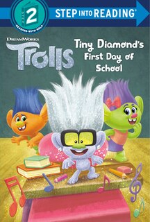 Front cover_Tiny Diamond's First Day Of School (dreamworks Trolls)