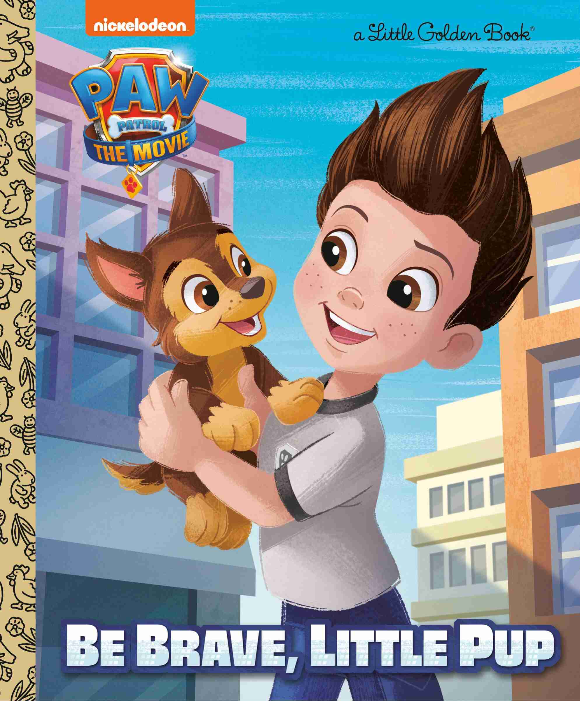 Paw Patrol: The Movie: Be Brave, Little Pup (paw Patrol)