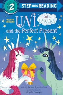 Front cover_Uni And The Perfect Present (uni The Unicorn)