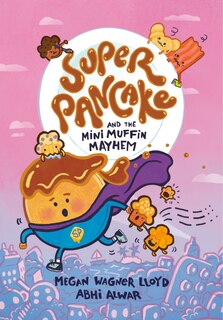 Front cover_Super Pancake and the Mini Muffin Mayhem