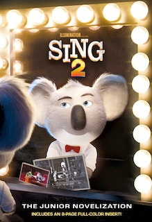 Front cover_Sing 2: The Junior Novelization (illumination's Sing 2)