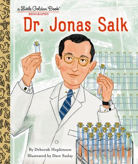 Front cover_Dr. Jonas Salk: A Little Golden Book Biography