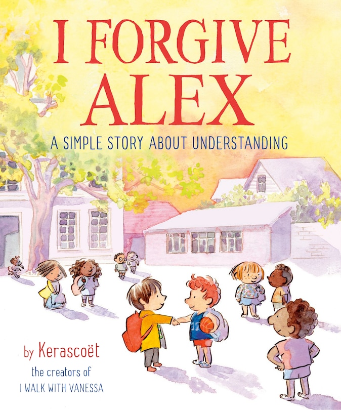 I Forgive Alex: A Simple Story About Understanding