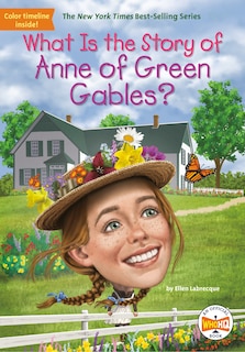 Front cover_What Is the Story of Anne of Green Gables?