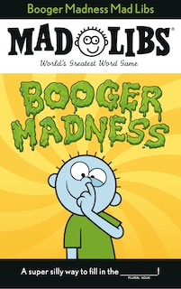 Front cover_Booger Madness Mad Libs