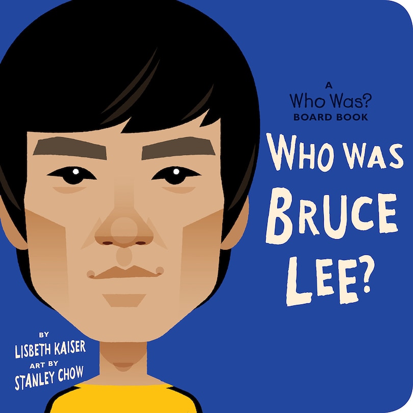 Front cover_Who Was Bruce Lee?: A Who Was? Board Book