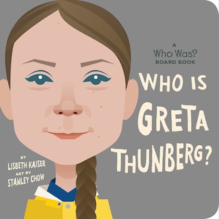 Couverture_Who Is Greta Thunberg?: A Who Was? Board Book