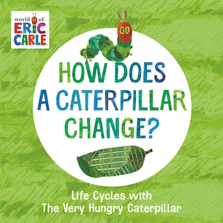 Front cover_How Does A Caterpillar Change?