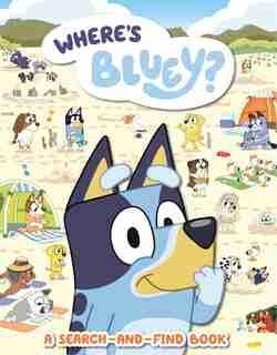 Where's Bluey?: A Search-and-find Book by Penguin Young Readers Licenses