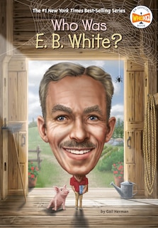 Front cover_Who Was E. B. White?