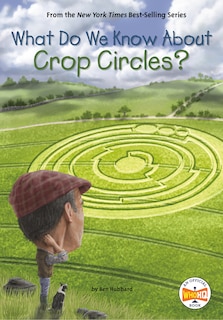 Front cover_What Do We Know About Crop Circles?