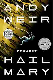 Project Hail Mary: A Novel by Andy Weir
