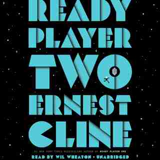 Ready Player Two: A Novel by Ernest Cline