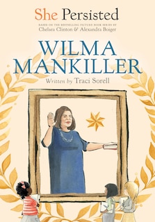 Front cover_She Persisted: Wilma Mankiller
