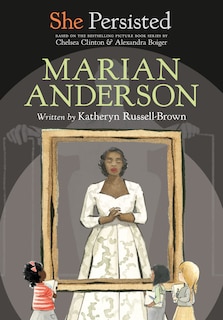 Couverture_She Persisted: Marian Anderson