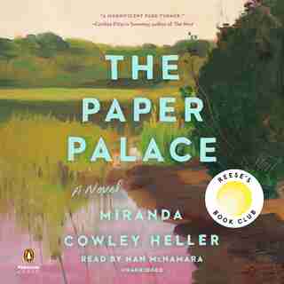 The Paper Palace: A Novel by Miranda Cowley Heller