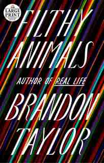 Filthy Animals by Brandon Taylor