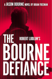 Front cover_Robert Ludlum's The Bourne Defiance