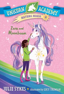 Couverture_Unicorn Academy Nature Magic #3: Zara And Moonbeam