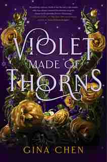 Violet Made Of Thorns by Gina Chen