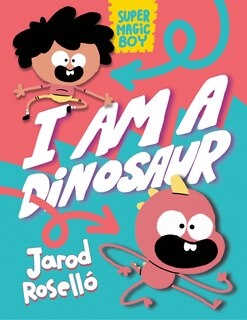 Front cover_Super Magic Boy: I Am a Dinosaur