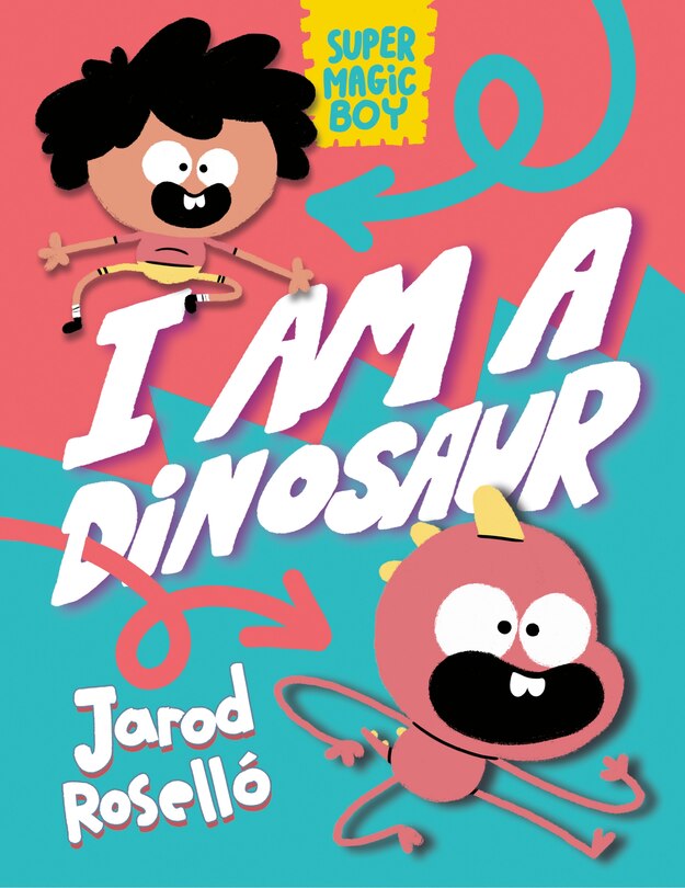 Front cover_Super Magic Boy: I Am a Dinosaur
