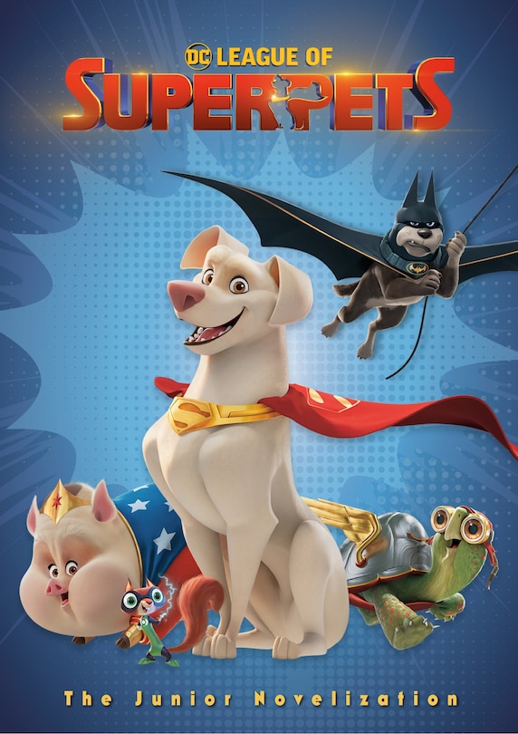 Couverture_Dc League Of Super-pets: The Junior Novelization (dc League Of Super-pets Movie)