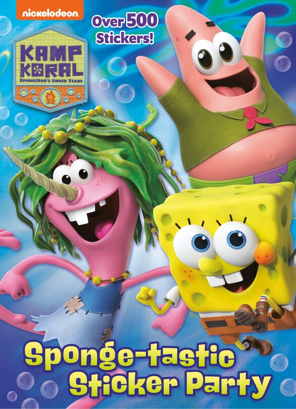 Front cover_Sponge-tastic Sticker Party (Kamp Koral: SpongeBob's Under Years)