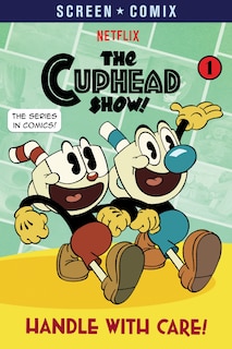 Front cover_Handle With Care! (the Cuphead Show!)