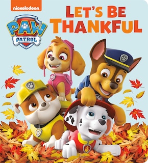 Front cover_Let's Be Thankful (paw Patrol)