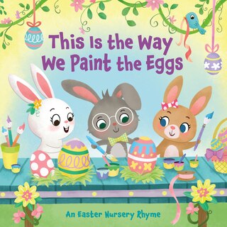 Front cover_This Is The Way We Paint The Eggs