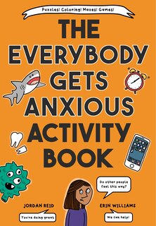 Front cover_The Everybody Gets Anxious Activity Book
